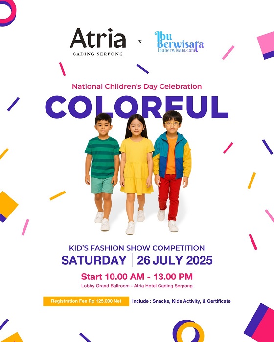 Colorful Fashion Show Meriahkan Hari Anak Nasional di Atria Hotel Gading Serpong!