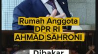 Rumah Ahmad sahroni dibakar massa