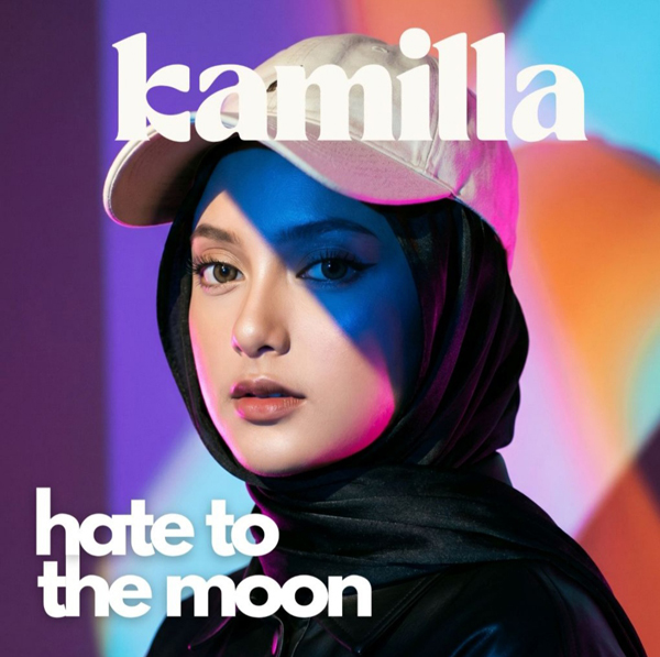 Kamilla Azzahra Buktikan Generasi Muda Bisa Berkarya Lewat Debut Emosional “Hate To The Moon”