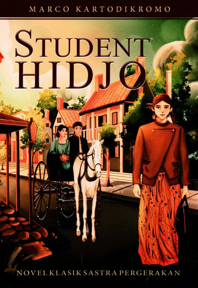 Membaca Kesadaran Pribumi dan Kritik Koloniasme dalam Student Hidjo Membaca Kesadaran Pribumi dan Kritik Koloniasme dalam Student Hidjo