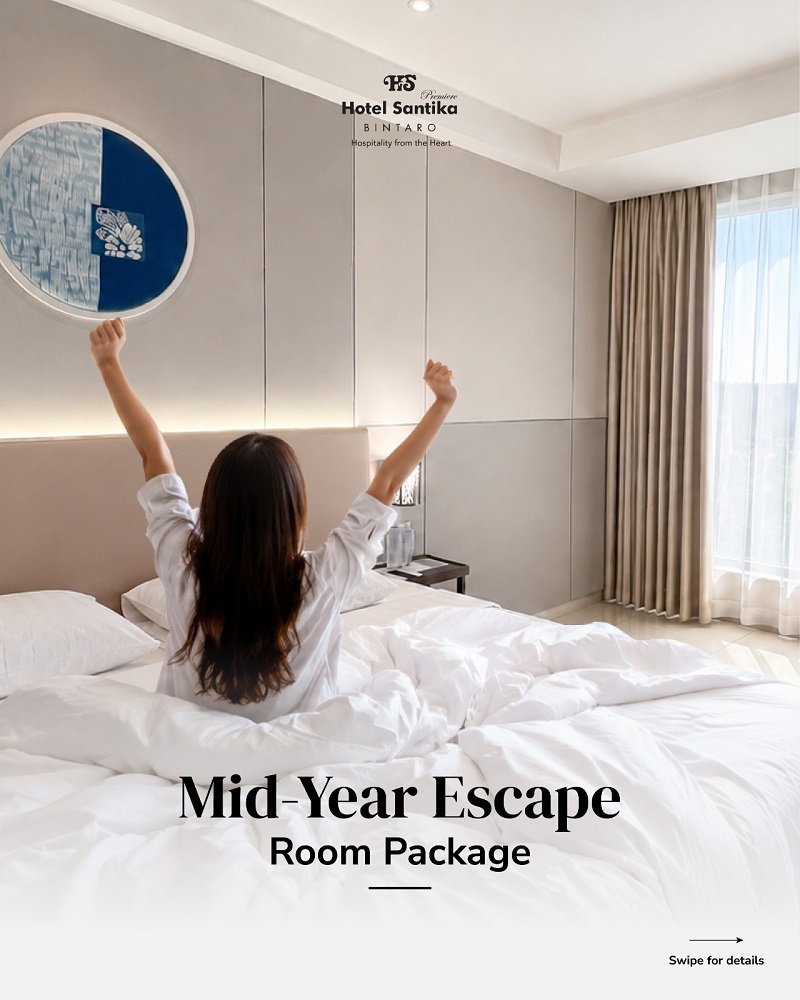 Hotel Santika Premiere Bintaro Tawarkan Paket Staycation Mulai Rp1 Juta Selama Juli 2026 Liburan Pertengahan Tahun Lebih Hemat, Hotel Santika Premiere Bintaro Tawarkan Promo "Mid-Year Escape"