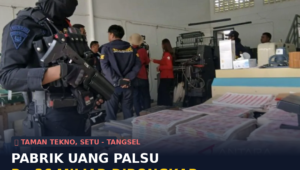 Polda Metro Jaya Bongkar Pabrik Uang Palsu di Tangsel, Rp36 Miliar Disita
